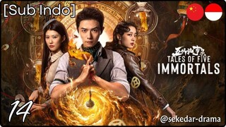 [Sub Indo] Tales of Five Immortals – Eps. 14 (2025)