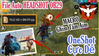 MACRO Free Fire - Free Fire MAX Full Máu Đỏ OB29 Hướng Dẫn Cài Tăng Độ Nhạy Tỉ Lệ HEADSHOT Cực CAO