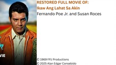 Restored Full Movie – Ikaw Ang Lahat Sa Akin | Fernando Poe Jr. and Susan Roces