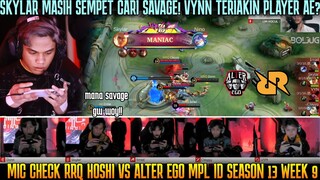 SKYLAR MALAH CARI SAVAGE😂 MIC CHECK RRQ VS ALTER EGO MPL ID SEASON 13 WEEK 9