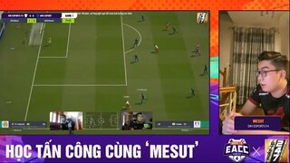 Học cách tấn công trong FIFA Online 4 cùng VĐV Mesut