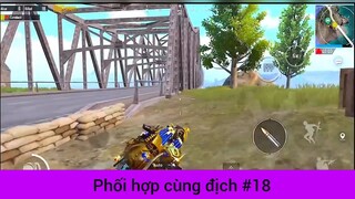 Phối hợp cùng địch p18