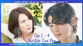 Review phim: Thế Giới Tươi Đẹp - Wonderful World tập 1 -4