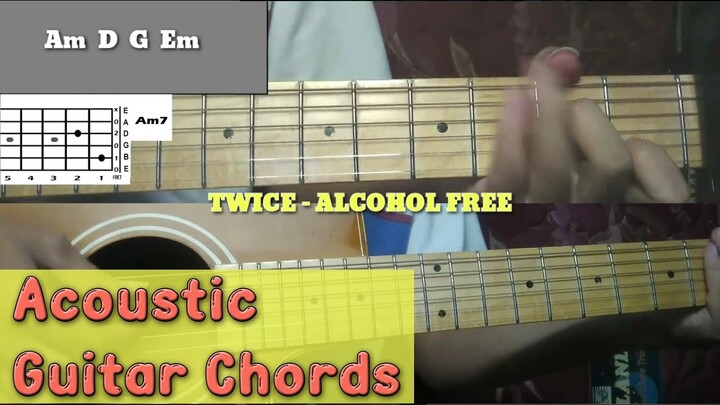 Twice - Alcohol Free Acoustic Guitar Chords + Guitar Cover