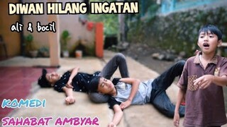 DIWAN HILANG INGATAN❗ ALI mulahela komedi | sahabat ambyar