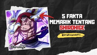 WAJIB TAHU!!! 5 Fakta Menarik Tentang Shirohige 🔥 Manusia TERKUAT di One piece