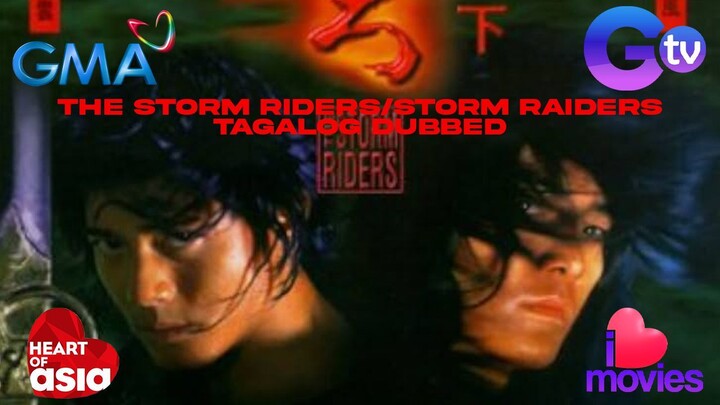 THE STORM RIDERS/STORM RAIDERS (1998) TAGALOG DUBBED HONG KONG WUXIA MOVIE AARON KWOK, EKIN CHENG