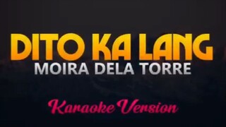 Dito Ka Lang by Moira Dela Torre Karaoke With Lyrics