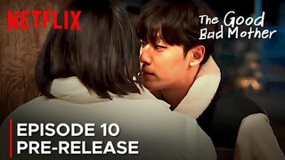 The Good Bad Mother Episode 10 Preview {ENG SUB}