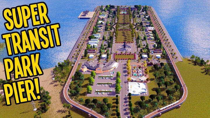 Build a Transit Hub & Super Park Pier to End ALL Piers in Cities Skylines!