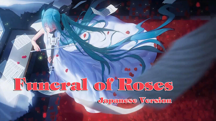 [ฮัตซึเนะ มิกุ] "The Funeral of Roses JPN. Ver"
