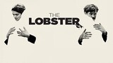 The Lobsters (2015) โสดเหงาเป็นล็อบสเตอร์ [พากย์ไทย]