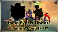 Clash Of Clans Town Hall 17 Expect | Release Date, Heroes | COC Leak & Updates |  @AvengerGaming71