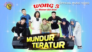 Wong 5 feat Wawan & Anas - Mundur Teratur | Official Music Video LION MUSIC