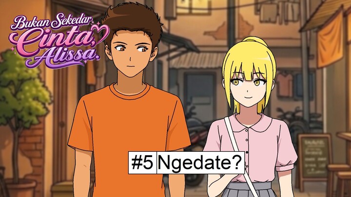 Eps 5 - kencan? || Bukan Sekedar Cinta, Alissa || Spin-Off AJB