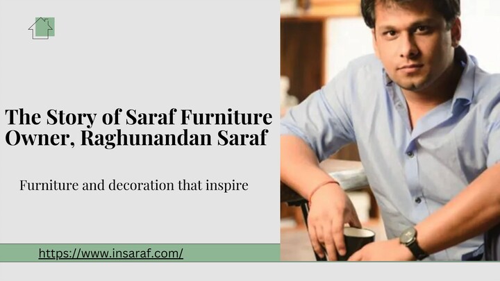 Saraf Furniture Owner - Raghunandan Saraf