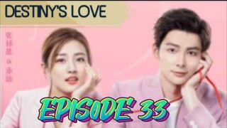 DESTINYS LOVE EP 33 ENG SUB