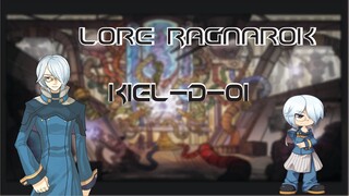 Lore Ragnarok : Kiel-D-01 ประวัติ Kiel-D-01 และ Kiel Hyre