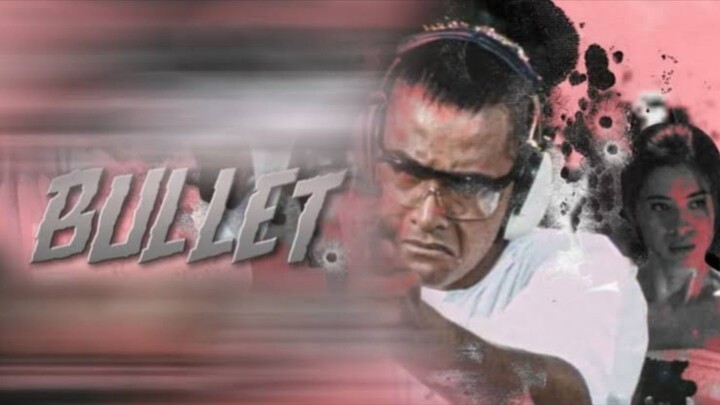 Bullet : HD Full Movie