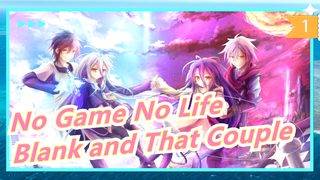 [No Game No Life] Do You Still Remember the Name of Blank and That Couple_1