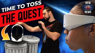 Time to Toss the Quest - New VR News