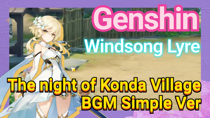 [Genshin  Windsong Lyre]  The night of Konda Village BGM Simple Ver.