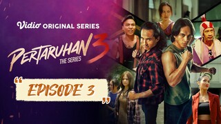 PERTARUHAN The Series 3 EPISODE 3 HD