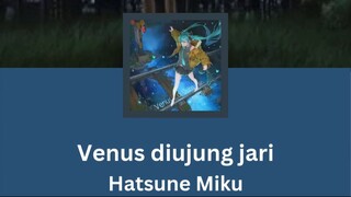 Venus diujung jari - Hatsune Miku (VOCALO.ID) | Cover