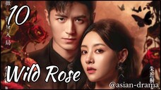 Wild Rose (2025) – Eps. 10 [Sub Indo]
