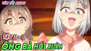 Bà Nội Trở Về Tuổi 20 ( Tập 1 - 6) | Jiisan Baasan Wakagaeru | Tóm Tắt Anime | Cam Anime Review