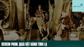 Tóm tắt phim: Quái vật hành tinh lạ phần 4 #phimhaymoingay