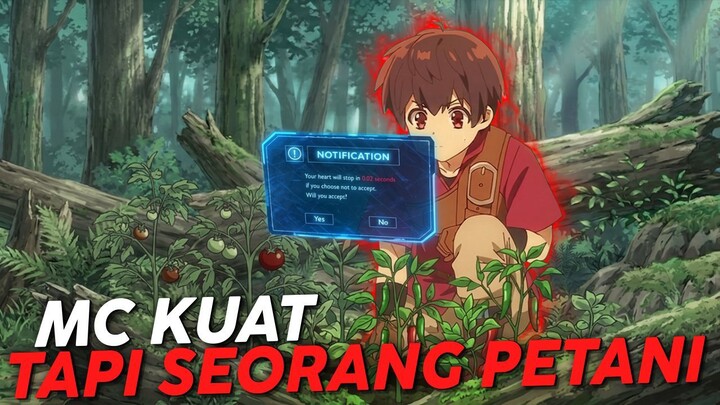 MC Anime Ini Seorang Petani yang Terlihat Lemah