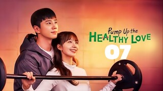 🇰🇷EP. 7 PUMP UP THE HEALTHY LOVE (2025) | ENG SUB | Comedy/Romance/Drama
