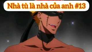 Nhà tù là nhà của anh p13