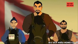 10 Đại Việt kiêu hùng - Khởi nghĩa Lý Bí năm 542 - Nhà nước Vạn Xuân phần 1