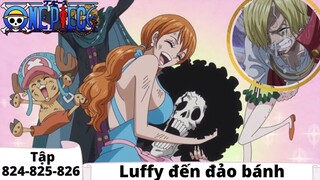 One Piece Tập 824-825-826 | Luffy đến đảo bánh | Đảo Hải Tặc Tóm Tắt Anime