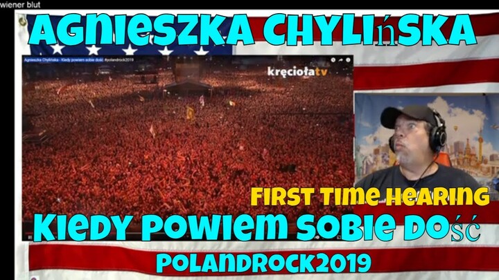 Agnieszka Chylińska - Kiedy powiem sobie dość #polandrock2019 - REACTION - WHAT A SHOW!