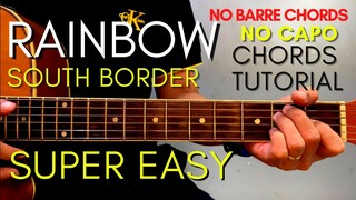 SOUTH BORDER - RAINBOW CHORDS (EASY GUITAR TUTORIAL) for Acoustic Cover