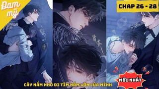 CHAP 26 - 28 | Truyện tranh: Nấm Nhỏ | Review Đam Mỹ