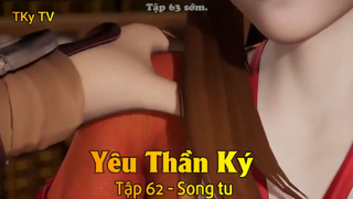 Yêu Thần Ký Tập 62 - Song tu