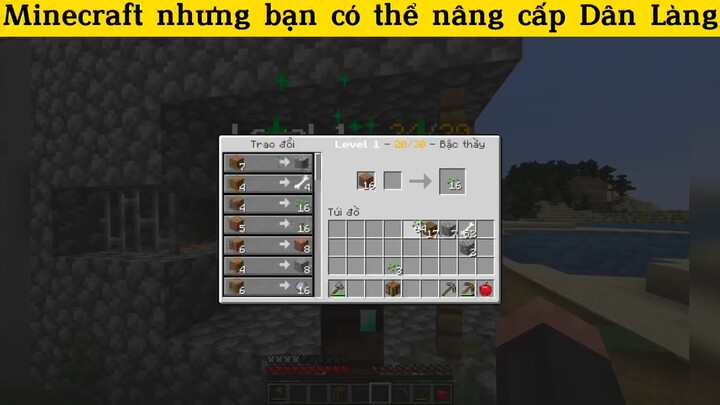 Minecraft nhưng bạn có thể nâng cấp Dân làng p2