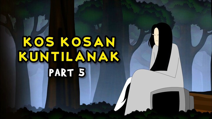 KOS KOSAN KUNTILANAK PART 5 | KUNTI BESTI