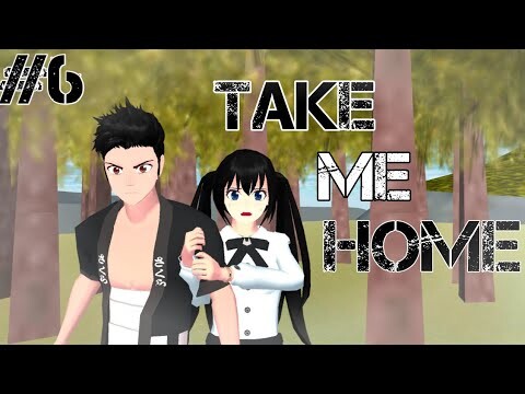 TAKE ME HOME [ EPS 6 ] SAKURA SCHOOL SIMULATOR