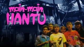 Main-main Hantu 1990