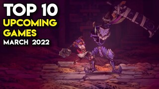 Top 10 Upcoming Games of March 2022 on PC and Consoles