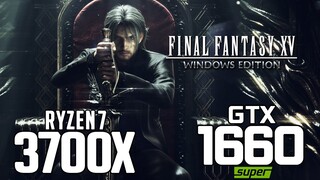 Final Fantasy XV on Ryzen 7 3700x + GTX 1660 SUPER 1080p, 1440p benchmarks!