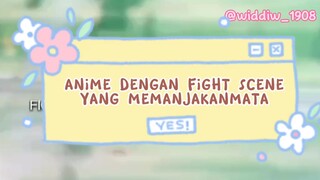 ANIME YANG MEMANJAKAN MATA NIH GAES..