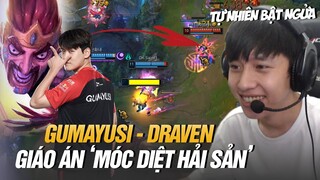 BÌNH LUẬN RANK HÀN: GUMAYUSI VÀ GIÁO ÁN DRAVEN MỚI VỚI MÓC DIỆT THỦY QUÁI NÉM TAN NÁT TEAM ĐỊCH