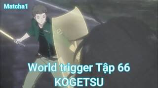 World trigger Tập 66-KOGETSU