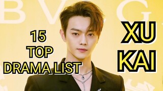 15 TOP DRAMA LIST XU KAI